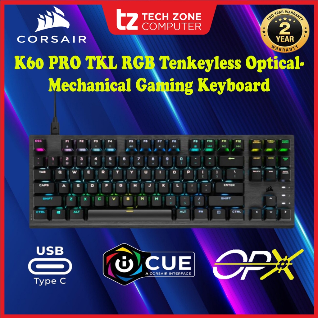 Corsair K60 RGB PRO TKL Tenkeyless Optical-Mechanical Gaming Keyboard - Corsair OPX Switch